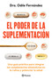 El poder de la suplementación: Una guía práctica para integrar los complementos alimenticios en tu rutina... / The Power of Supplementation (Spanish Edition) by Odile Fernández, 9786073940283