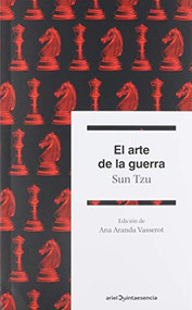 El arte de la guerra / The Art of War (Spanish Edition) by Sun  Tzu, Ana Aranda Vasserot, Daniel Tubau, J. Mauricio Restrepo, 9786077479543