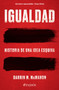 Igualdad: Historia de una idea esquiva / Equality: The History of an Elusive Idea (Spanish Edition) by Darrin M. McMahon, 9786076391839