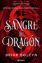 Sangre de dragón / On Wings of Blood (Academia Bloodwing 1) (Spanish Edition) by Briar Boleyn, 9786073939317