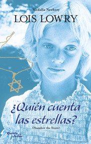 ¿Quién cuenta las estrellas?. Ganador de la Medalla Newbery / Number the Stars. A Newbery Medal Winner (Spanish Edition) by Lois Lowry, 9786073941525