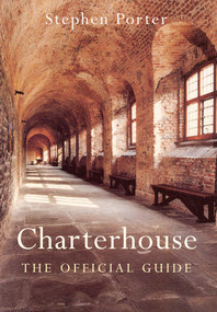 Charterhouse (The Official Guidebook) by Stephen Porter, 9781848683761