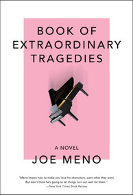 Book of Extraordinary Tragedies by Joe Meno, 9781636140612