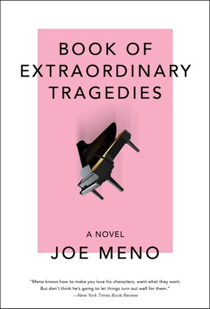 Book of Extraordinary Tragedies by Joe Meno, 9781636140612
