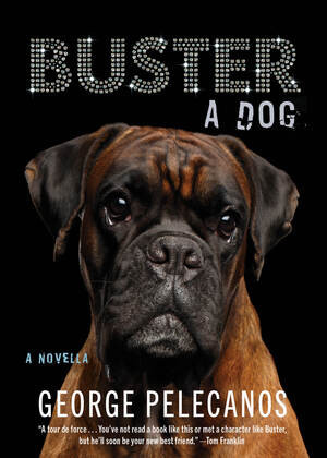 Buster: A Dog by George Pelecanos, 9781636141701