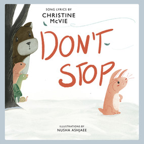 Don't Stop (A Children's Picture Book) by Christine McVie, Nusha Ashjaee, 9781617758058