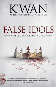 False Idols (A Reluctant King Novel) by K'wan, 9781636141770