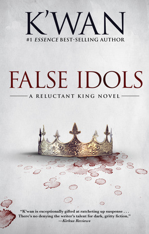 False Idols (A Reluctant King Novel) by K'wan, 9781636141770