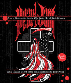 From a Basement in Seattle, the Poster Art of Brad Klausen (Expanded Edition) by Brad Klausen, Eddie Vedder, Jeff Ament, 9781636142005