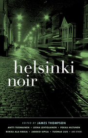 Helsinki Noir by James Thompson, 9781617752414