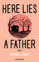 Here Lies a Father by McKenzie Cassidy, 9781617757570
