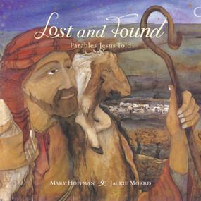Lost and Found (Parables Jesus Told) by Mary Hoffman, Jackie Morris, 9781910959299
