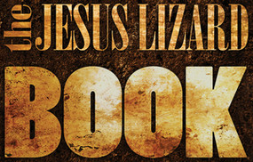 The Jesus Lizard Book by The Jesus Lizard, 9781617750809
