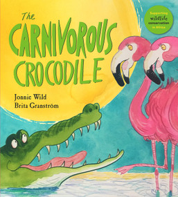The Carnivorous Crocodile by Jonnie Wild, Brita Granström, 9781910959916