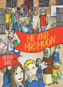 Me and Mrs Moon by Helen Bate, 9781910959947