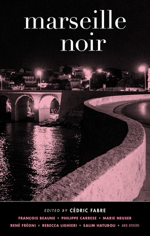Marseille Noir by Cédric Fabre, 9781617752957