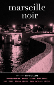 Marseille Noir by Cédric Fabre, 9781617752957