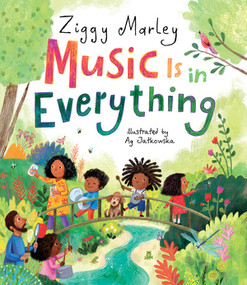 Music Is in Everything by Ziggy Marley, Ag Jatkowska, 9781617759437
