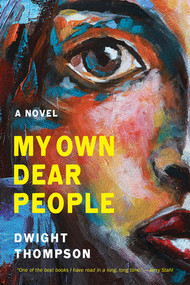 My Own Dear People by Dwight Thompson, 9781636141916