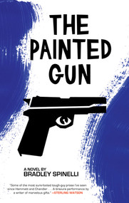 The Painted Gun by Bradley Spinelli, 9781617754982
