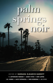 Palm Springs Noir by Barbara DeMarco-Barrett, 9781617759284