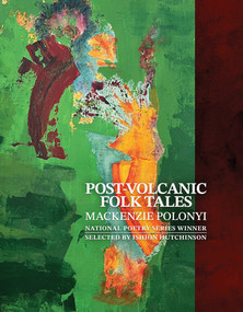Post-Volcanic Folk Tales by Mackenzie Polonyi, 9781636141961
