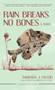 Rain Breaks No Bones (A Novel) by Barbara J. Taylor, 9781636142128