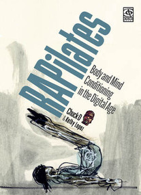 RAPilates (Body and Mind Conditioning in the Digital Age) by Chuck D, Kathy Lopez, 9781636141749