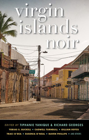 Virgin Islands Noir by Tiphanie Yanique, Richard Georges, 9781636142975