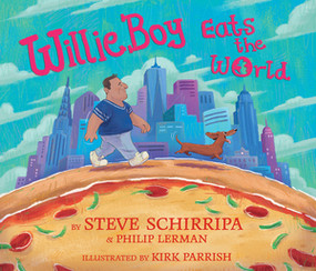 WillieBoy Eats the World (A Children's Picture Book) by Steve Schirripa, Philip Lerman, Kirk Parrish, WillieBoy, 9781636142449