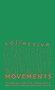 Collective Movements (First Nations Collectives, Collaborations and Creative Practices from across Victoria) by Kate ten Buuren, Maya Hodge, 9781922633330