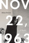 November 22, 1963 (A Novel) by Adam Braver, 9780980243628
