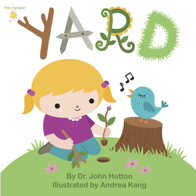Yard by John Hutton, Andrea Kang, 9781936669011