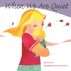 When We Are Quiet by Stacy Sims, Sharareh Khosravani, 9781936669455
