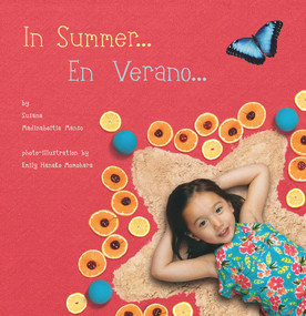In Summer / En Verano by Emily Hanako Momohara, Emily Hanako Momohara, Susana Madinabeitia Manso, Susana Madinabeitia Manso, 9781936669646