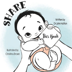 SHARE This Book by John Hutton, Christina Brown, 9781936669677