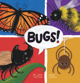 Bugs! by Doug Cenko, John Hutton, 9781936669806