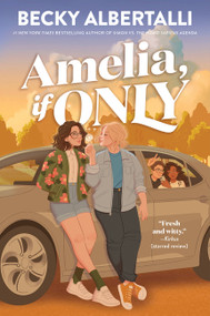 Amelia, If Only by Becky Albertalli, 9780063045934