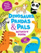 Dinosaurs, Pandas & Pals Activity Book by Clever Publishing, Ekaterina Gushcha, 9781951100056