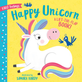 First Feelings: Happy Unicorn by Clever Publishing, Samara Hardy, 9781951100971