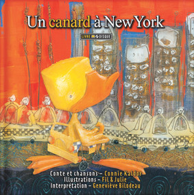 Un canard à New York by Fil & Julie, Connie Kaldor, 9782923163284