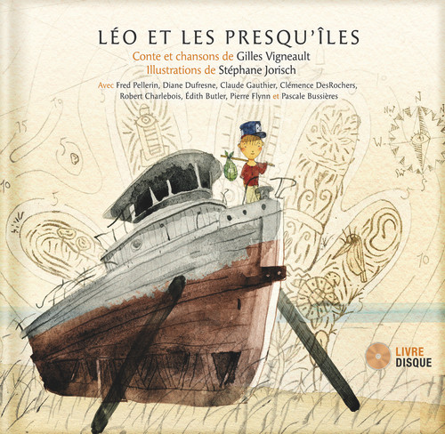 Léo et les presqu'îles by Gilles Vigneault, Stéphane Jorisch, 9782923163680