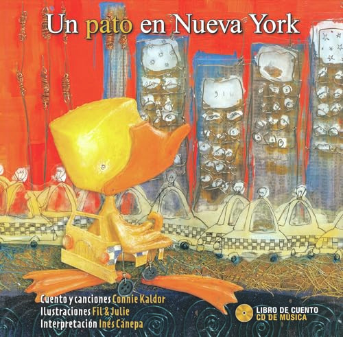 Un pato en Nueva York (Spanish Edition) by Connie Kaldor, Fil & Julie, Inés Cánepa, 9782923163765