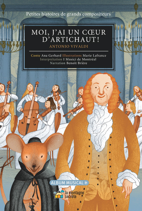 Moi, j'ai un coeur d'artichaut! (Antonio Vivaldi) by Marie Lafrance, Ana Gerhard, Benoît Brière, I Musici de Montréal, 9782924774915
