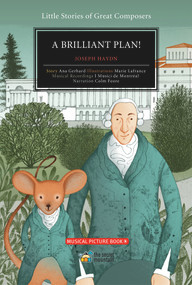 A Brilliant Plan! (Joseph Haydn) by Marie Lafrance, Ana Gerhard, Colm Feore, I Musici de Montréal, 9782925108689