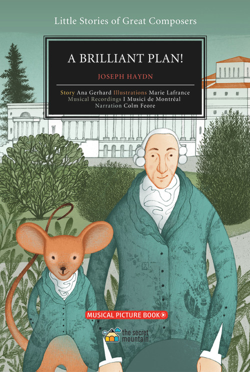 A Brilliant Plan! (Joseph Haydn) by Marie Lafrance, Ana Gerhard, Colm Feore, I Musici de Montréal, 9782925108689