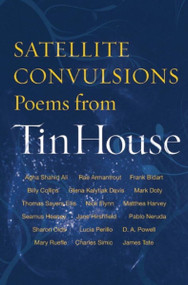 Satellite Convulsions (Poems from Tin House) by Brenda Shaughnessy, C.J. Evans, 9780979419898