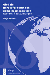 Globale Herausforderungen gemeinsam meistern - gestern, heute, morgen (Präsidenten von ICOM Deutschland im Zeitzeugen-Interview) (German Edition) by Tanja Bechtel, 9783110779530