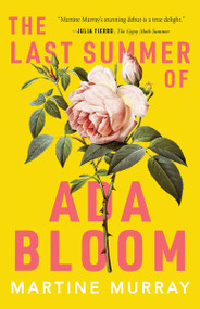 The Last Summer of Ada Bloom by Martine Murray, 9781947793613
