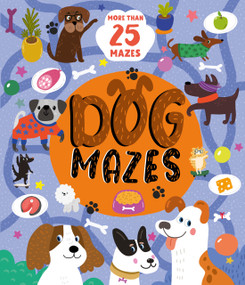 Dog Mazes by Nora Watkins, Clever Publishing, Inna Anikeeva, 9798888670217